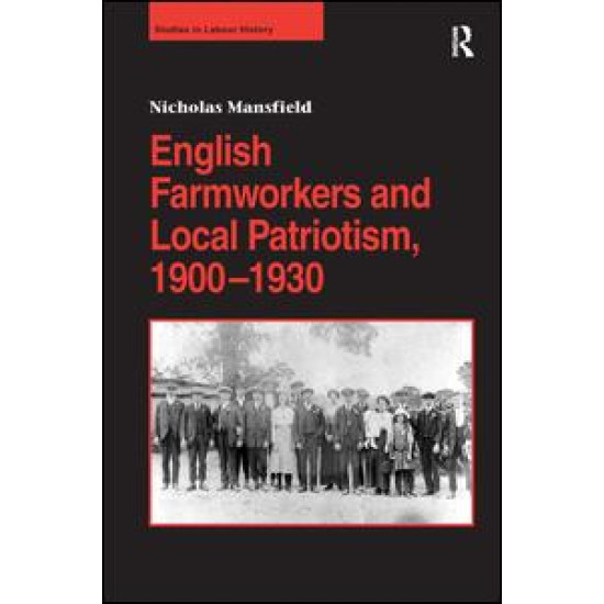 English Farmworkers and Local Patriotism, 1900–1930