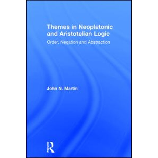 Themes in Neoplatonic and Aristotelian Logic