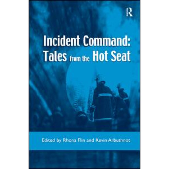Incident Command: Tales from the Hot Seat