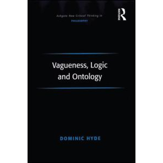 Vagueness, Logic and Ontology