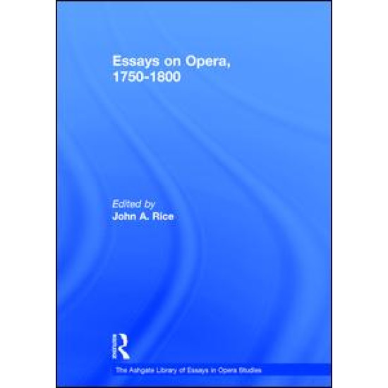 Essays on Opera, 1750-1800