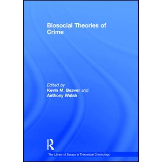 Biosocial Theories of Crime