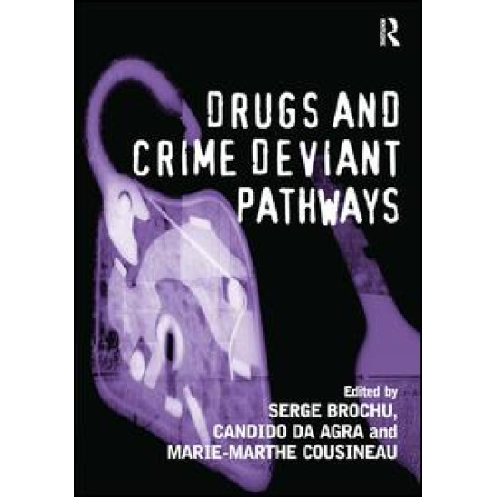 Drugs and Crime Deviant Pathways