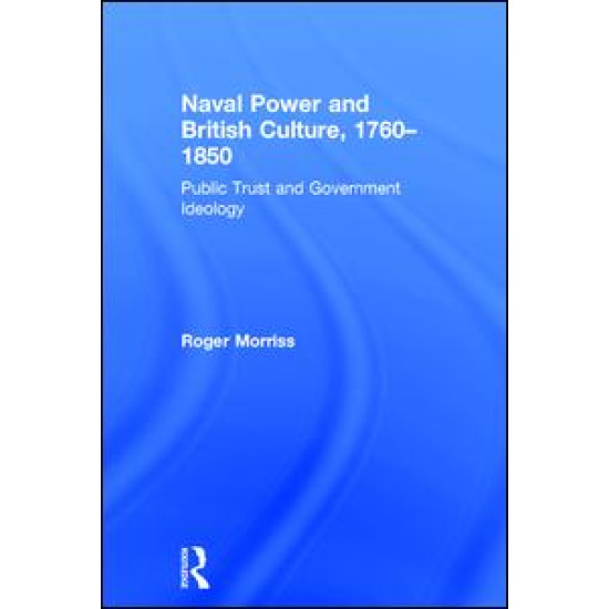 Naval Power and British Culture, 1760–1850