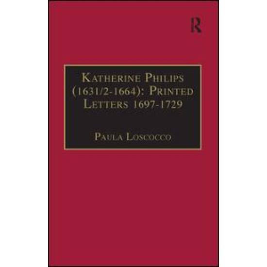 Katherine Philips (1631/2–1664): Printed Letters 1697–1729