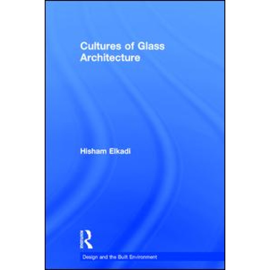 Cultures of Glass Architecture