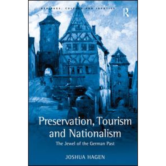 Preservation, Tourism and Nationalism