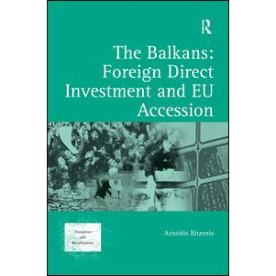 The Balkans: Foreign Direct Investment and EU Accession