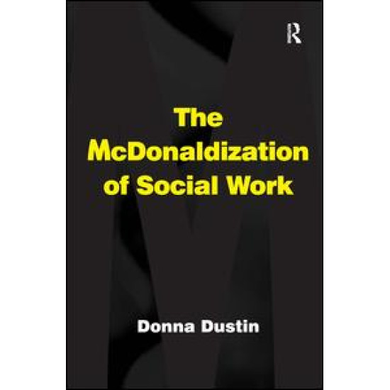 The McDonaldization of Social Work