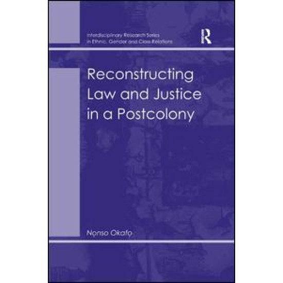 Reconstructing Law and Justice in a Postcolony