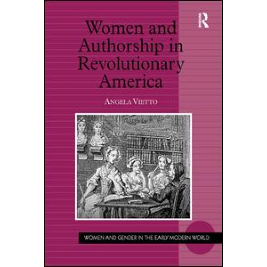 Women and Authorship in Revolutionary America