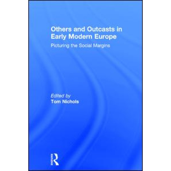 Others and Outcasts in Early Modern Europe