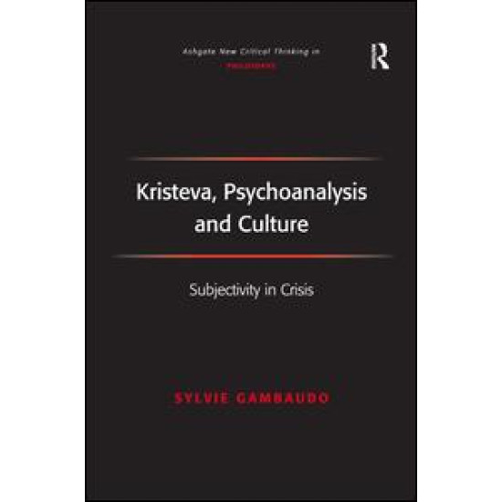 Kristeva, Psychoanalysis and Culture