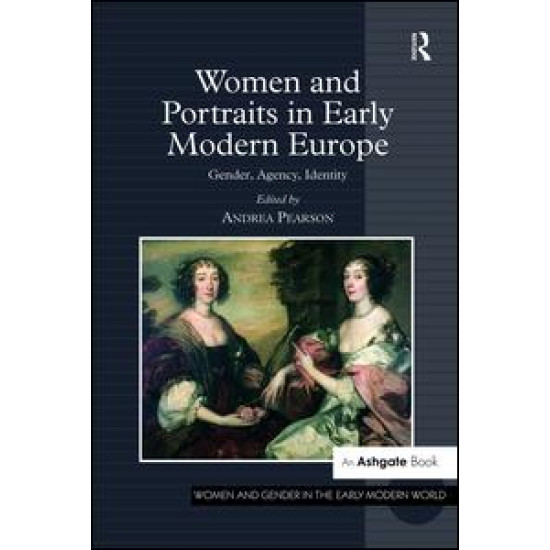 Women and Portraits in Early Modern Europe