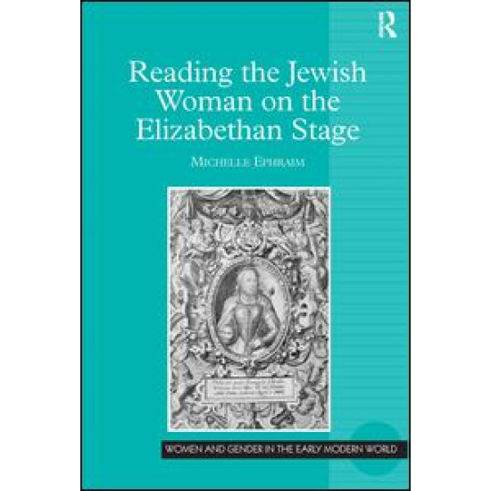 Reading the Jewish Woman on the Elizabethan Stage