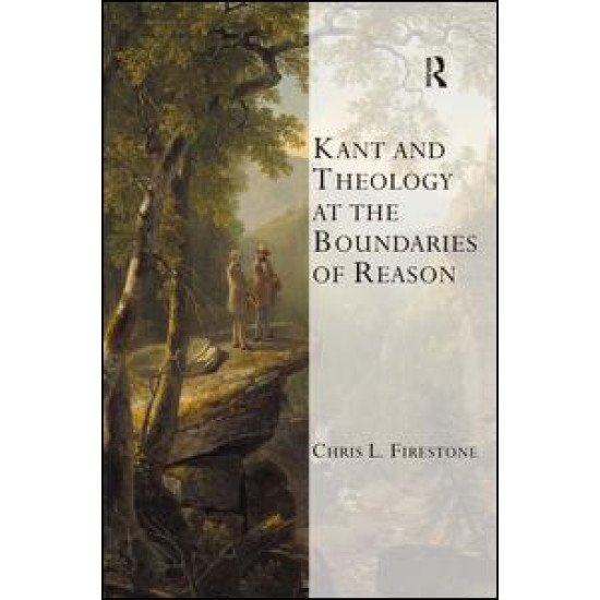 Kant and Theology at the Boundaries of Reason