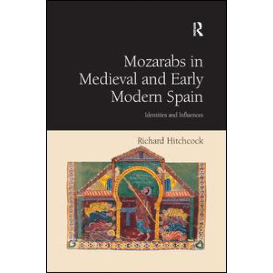 Mozarabs in Medieval and Early Modern Spain
