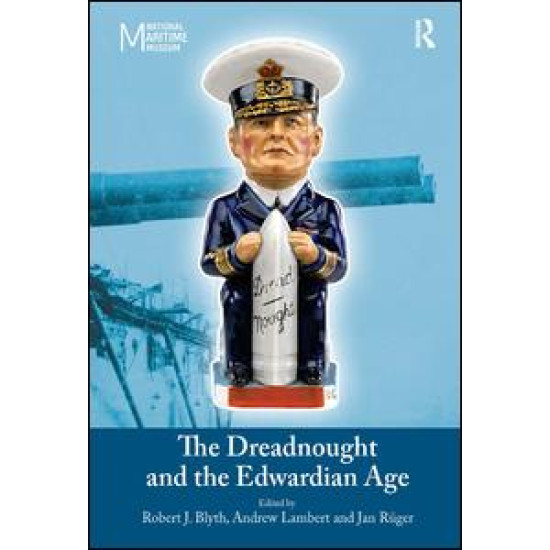 The Dreadnought and the Edwardian Age