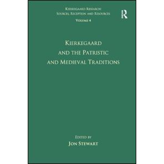 Volume 4: Kierkegaard and the Patristic and Medieval Traditions