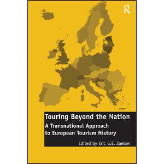 Touring Beyond the Nation: A Transnational Approach to European Tourism History