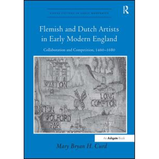 Flemish and Dutch Artists in Early Modern England