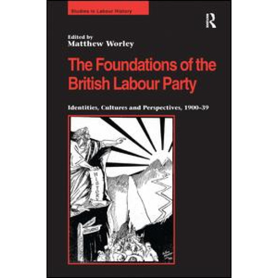The Foundations of the British Labour Party