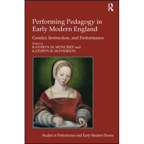 Performing Pedagogy in Early Modern England