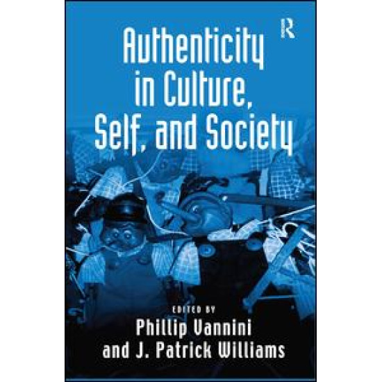Authenticity in Culture, Self, and Society