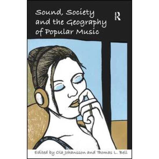 Sound, Society and the Geography of Popular Music