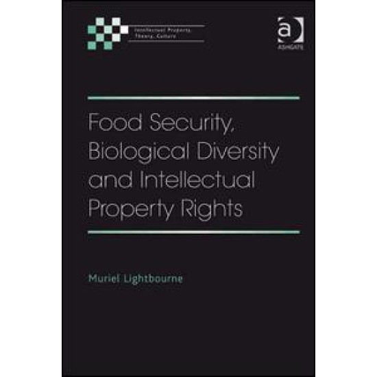 Food Security, Biological Diversity and Intellectual Property Rights