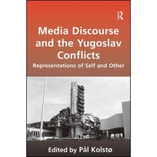 Media Discourse and the Yugoslav Conflicts