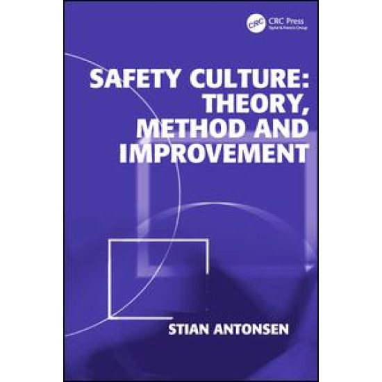 Safety Culture: Theory, Method and Improvement