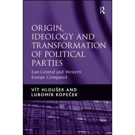 Origin, Ideology and Transformation of Political Parties