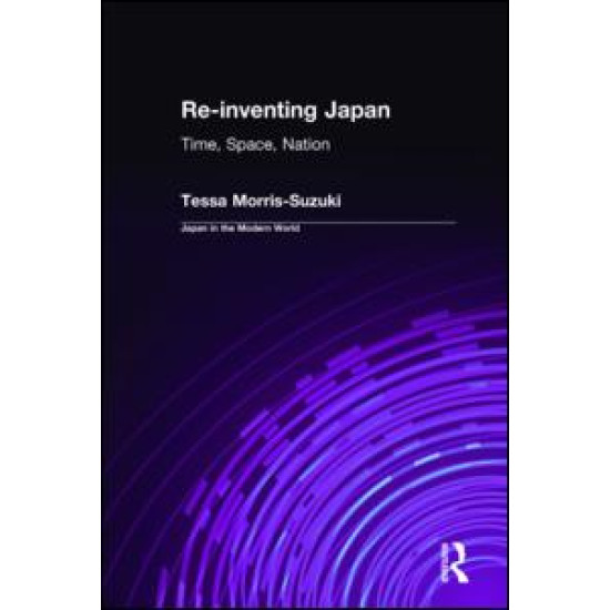 Re-inventing Japan: Nation, Culture, Identity