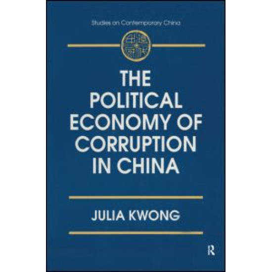 The Political Economy of Corruption in China