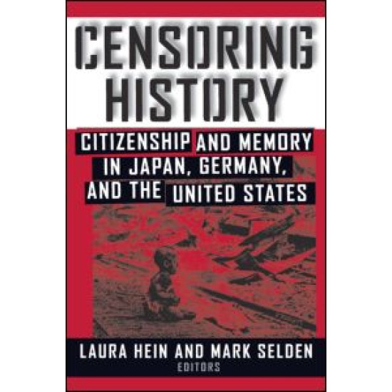 Censoring History: Perspectives on Nationalism and War in the Twentieth Century