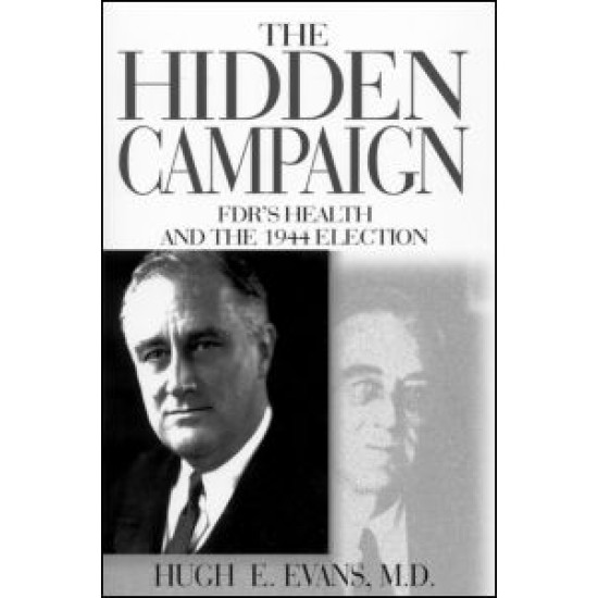 The Hidden Campaign: FDR's Health and the 1944 Election