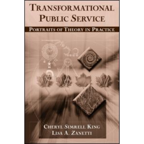 Transformational Public Service: Portraits of Theory in Practice