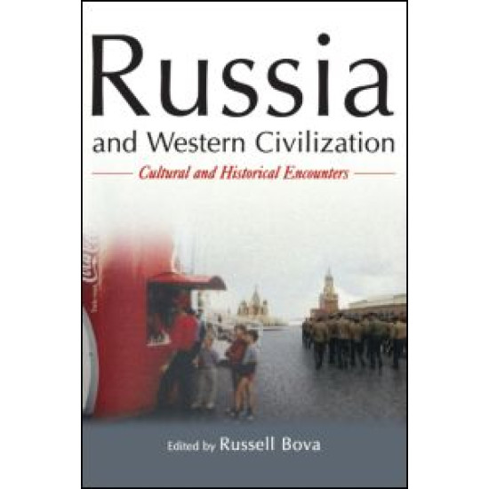 Russia and Western Civilization: Cutural and Historical Encounters