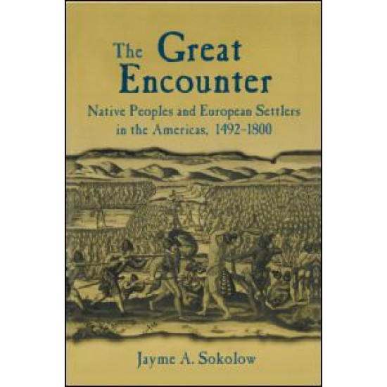 The Great Encounter: Native Peoples and European Settlers in the Americas, 1492-1800
