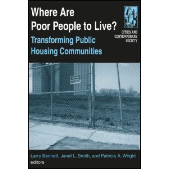 Where are Poor People to Live?: Transforming Public Housing Communities