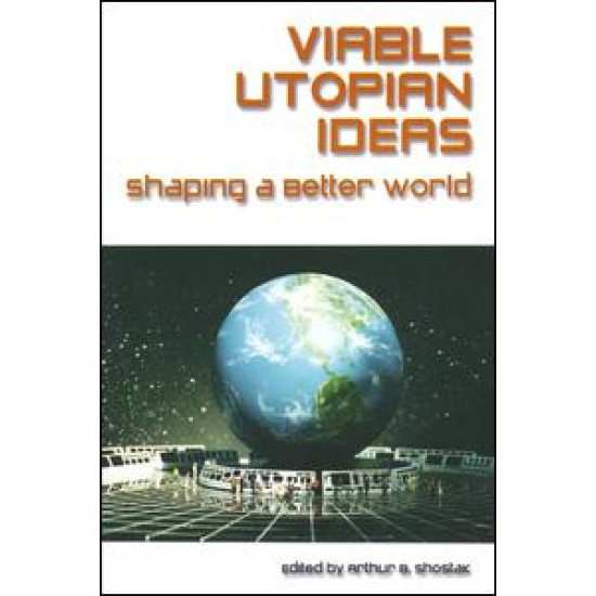 Viable Utopian Ideas: Shaping a Better World
