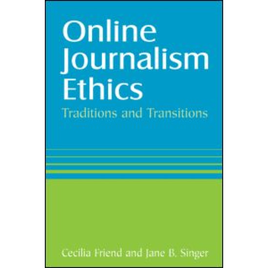 Online Journalism Ethics: Traditions and Transitions