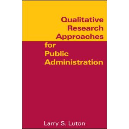 Qualitative Research Approaches for Public Administration