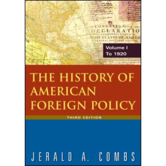 The History of American Foreign Policy: v.1: To 1920