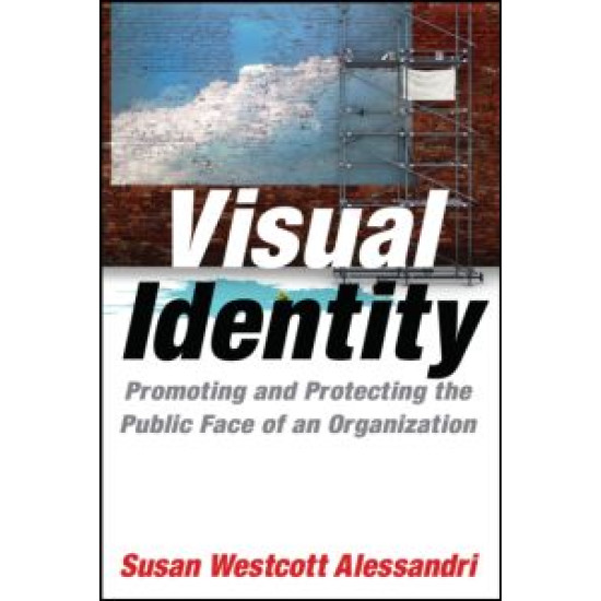 Visual Identity: Promoting and Protecting the Public Face of an Organization