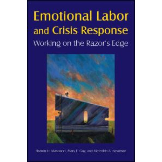 Emotional Labor and Crisis Response: Working on the Razor's Edge