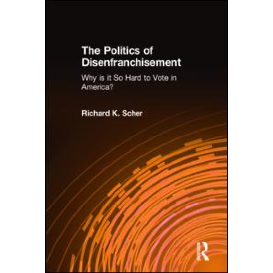 The Politics of Disenfranchisement: Why is it So Hard to Vote in America?