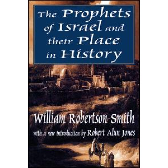 The Prophets of Israel and their Place in History