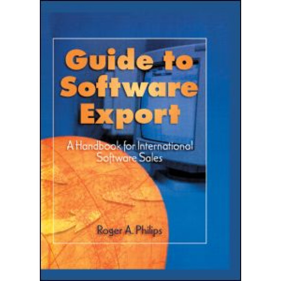 Guide To Software Export: A Handbook For International Software Sales